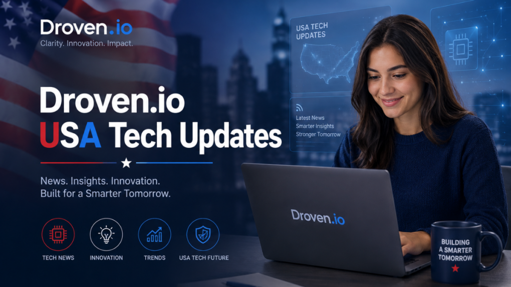Droven.io USA Tech Updates The Complete 2026 Enterprise Guide